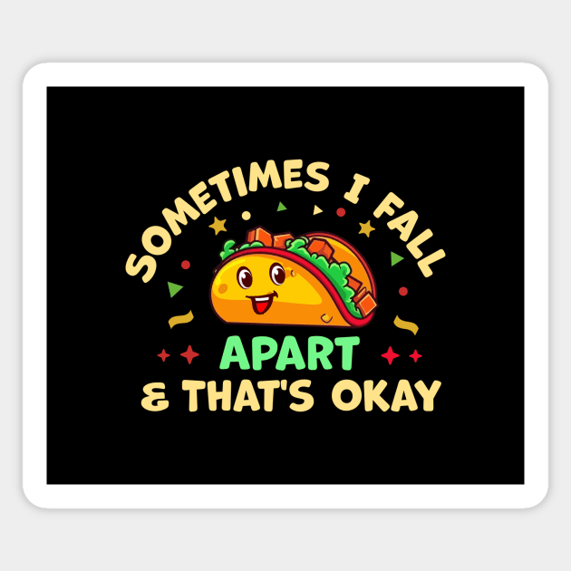 Sometimes I Fall Apart And That's Okay Sticker by TheDesignDepot